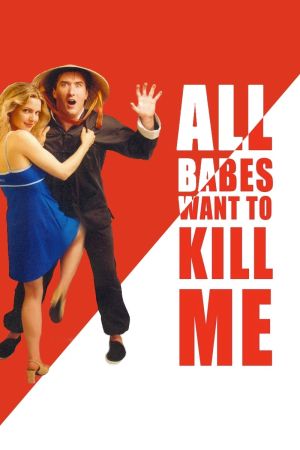 All Babes Want To Kill Me hdfilme stream online