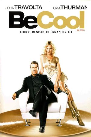 Be Cool - Jeder ist auf der Suche nach dem nächsten großen Hit poster