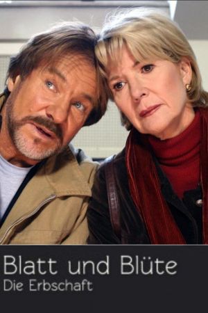 Blatt und Blüte - Die Erbschaft poster