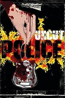 Uncut Police poster