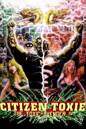 The Toxic Avenger 4 - Citizen Toxie poster
