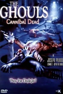 The Ghouls – Cannibal Dead poster