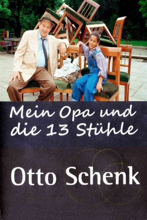 Mein Opa und die 13 Stühle poster