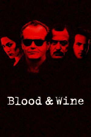Blood & Wine - Ein tödlicher Cocktail poster