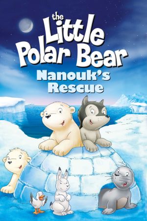 Der kleine Eisbär - Nanouks Rettung poster