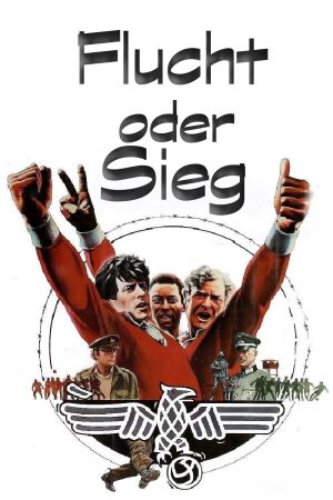 Flucht oder Sieg poster