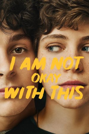 I Am Not Okay With This poster
