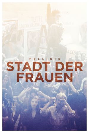 Fellinis Stadt der Frauen poster