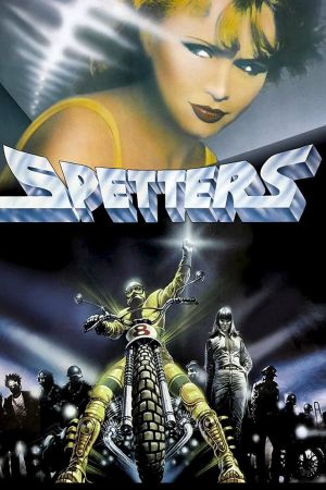 Spetters - knallhart und romantisch poster