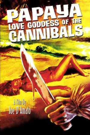 Papaya: Die Liebesgöttin der Kannibalen poster
