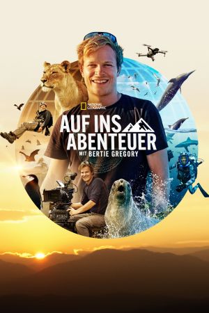 Auf ins Abenteuer mit Bertie Gregory poster
