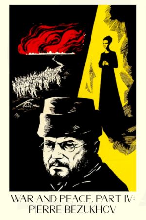 Krieg und Frieden - Teil 4: Pierre Besuchow poster