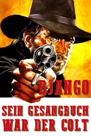 Django - Sein Gesangbuch war der Colt poster