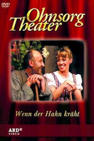 Ohnsorg Theater - Wenn der Hahn kräht poster