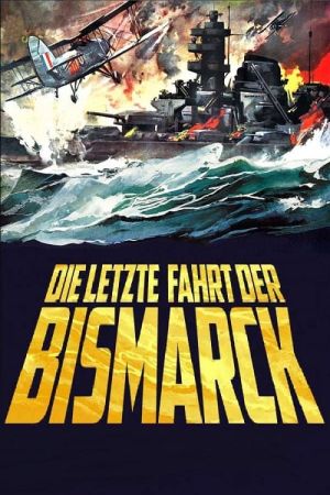 Die letzte Fahrt der Bismarck poster