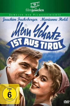 Mein Schatz ist aus Tirol poster