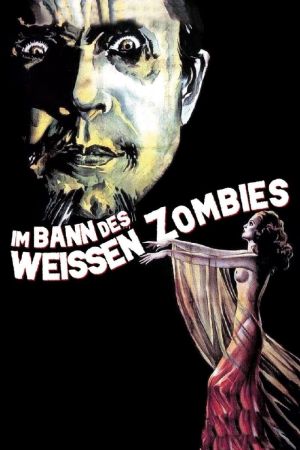 Im Bann des weißen Zombies poster