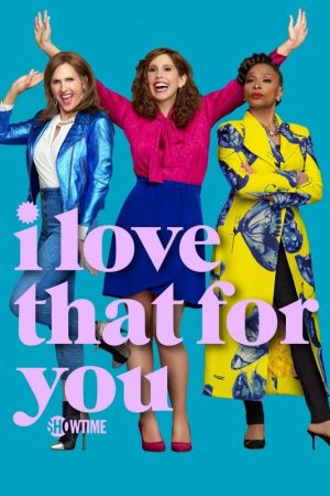 I Love That for You poster