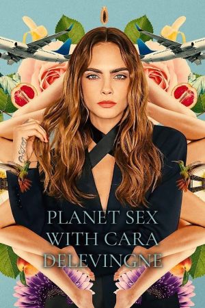 Planet Sex mit Cara Delevingne poster