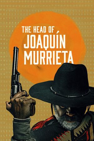 Der Kopf von Joaqiun Murriata poster