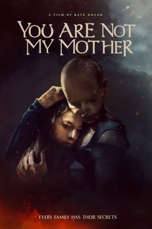 You Are Not My Mother poster