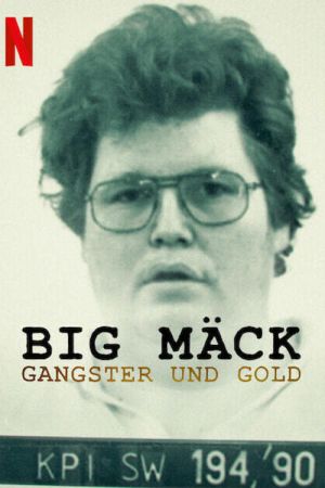 Big Mäck: Gangster und Gold poster