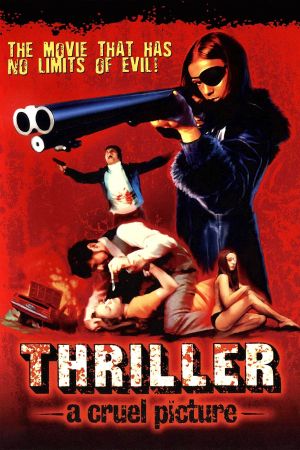 Thriller - Ein unbarmherziger Film poster