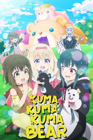 Kuma Kuma Kuma Bear poster