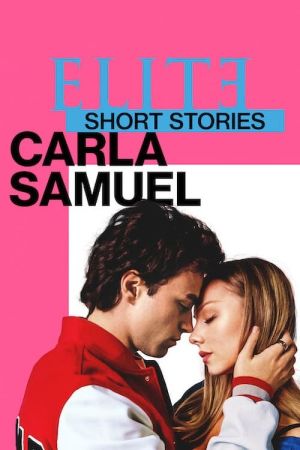 Élite-Kurzgeschichten: Carla – Samuel poster