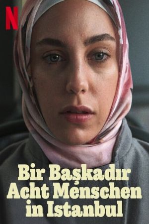 Bir Başkadır – Acht Menschen in Istanbul poster