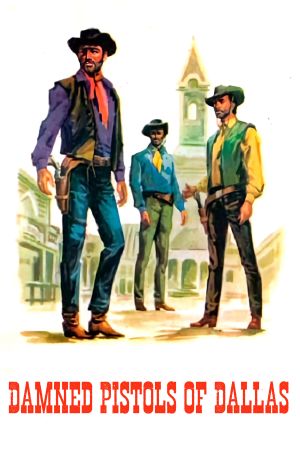 Die verdammten Pistolen von Dallas poster