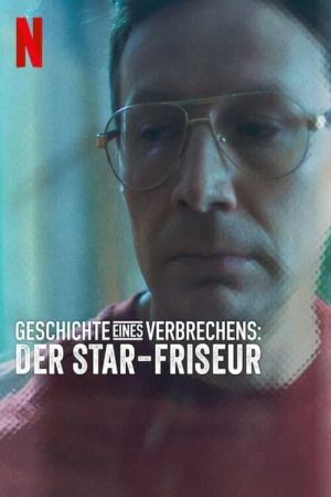 Geschichte eines Verbrechens: Der Star-Friseur poster
