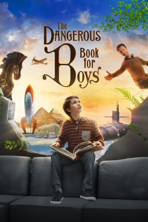 The Dangerous Book For Boys - Das einzig wahre Handbuch für Väter und ihre Söhne poster