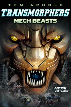 Transmorphers: Mech Beasts poster