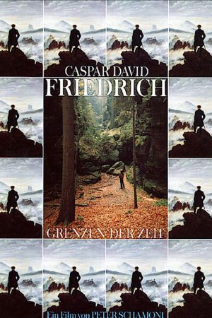 Caspar David Friedrich – Grenzen der Zeit poster