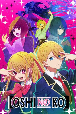 Oshi No Ko - Mein*Star poster