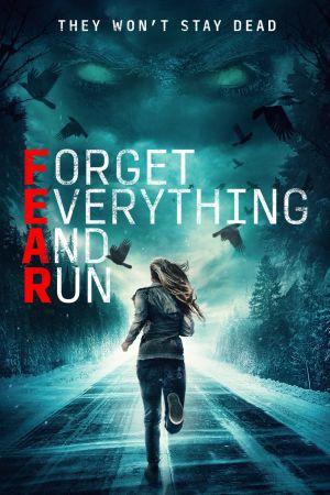 F.E.A.R. - Forget Everything And Run hdfilme stream online