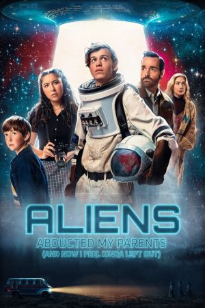 Hilfe, Aliens haben meine Eltern entführt! poster