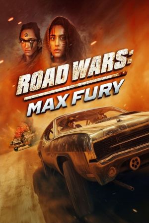 Road Wars: Max Fury hdfilme stream online