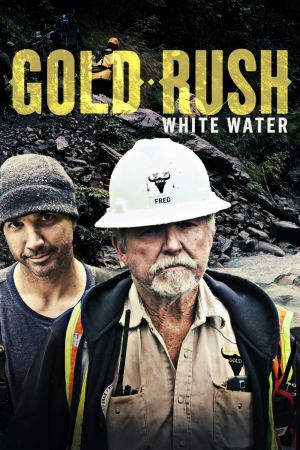 Goldrausch: White Water Alaska poster