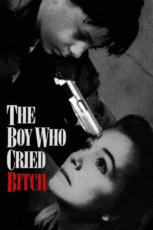 The Boy Who Cried Bitch hdfilme stream online