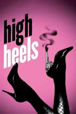 High Heels - Die Waffen einer Frau hdfilme stream online