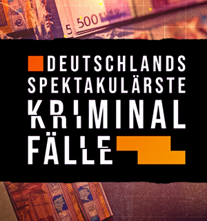 Deutschlands spektakulärste Kriminalfälle poster