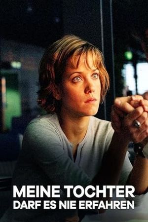 Meine Tochter darf es nie erfahren hdfilme stream online