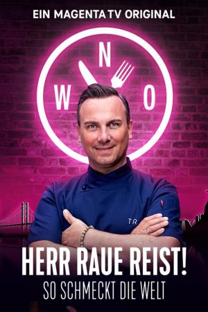 Herr Raue reist! So schmeckt die Welt poster