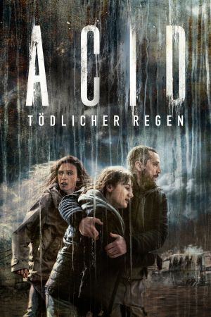 Acid: Tödlicher Regen hdfilme stream online