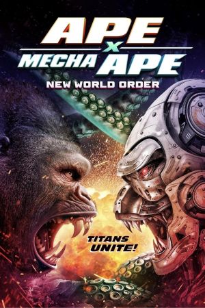 Ape X Mecha Ape: New World Order poster