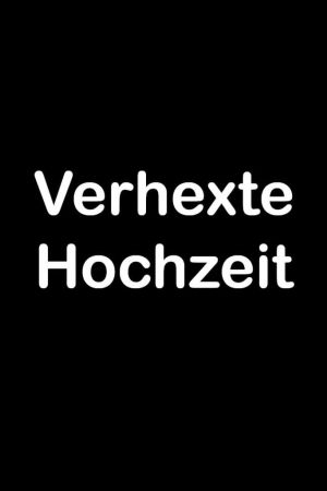 Verhexte Hochzeit hdfilme stream online