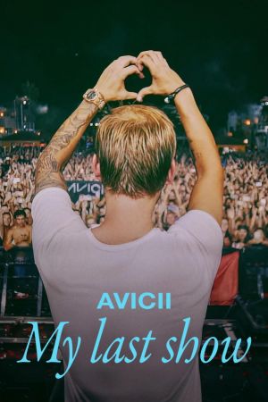 Avicii – Mein letztes Konzert poster