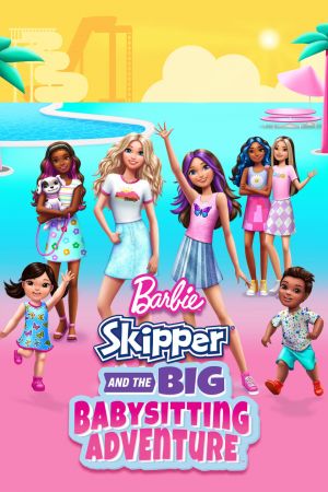 Barbie - Skipper und das große Babysitting Abenteuer poster